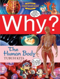 Why? The Human Body : Tubuh Kita