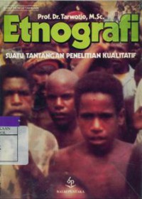 Etnografi : Suatu Tantangan Penelitian Kualitatif