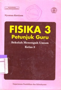 FISIKA 3 Petunjuk Guru SMU Kelas 3