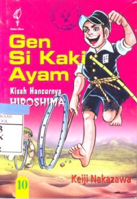 Gen Si Kaki Ayam : Kisah Hancurnya Hiroshima Jilid 10