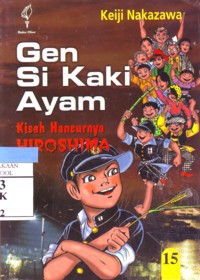 Gen Si Kaki Ayam : Kisah Hancurnya Hiroshima Jilid 15