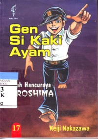 Gen Si Kaki Ayam : Kisah Hancurnya Hiroshima Jilid 17