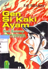 Gen Si Kaki Ayam : Kisah Hancurnya Hiroshima Jilid 7