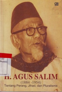 Haji Agus Salim (1884-1954)  Tentang Perang, Jihad,dan Pluralisme