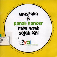 Waspada & kenali Kanker Pada Anak Sejak Dini