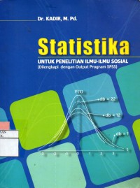 Image of Statistika : Untuk Penelitian Ilmu-Ilmu Sosial (Dilengkapi dengan Output Program SPSS)