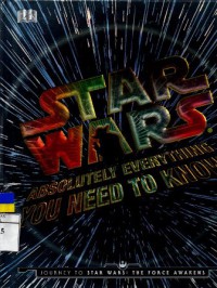 Image of Star Wars: Absolutely Everything You Need to Know