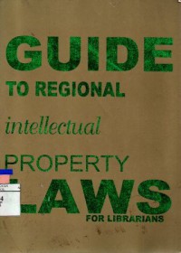 Image of Guide to Regional Intellectual Property Laws for Librarians