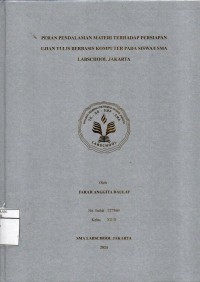 Image of Peran Pendalaman Materi Terhadap Persiapan Ujian Tulis Berbasis Komputer pada Siswa/i SMA Labschool Jakarta