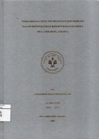 Image of Perbandingan Efek Teh Hitam dan Kopi Robusta dalam Meningkatkan Konsentrasi pada Siswa SMA Labschool Jakarta