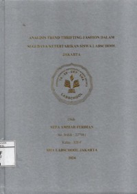 Image of Analisis Trend Thrifting Fashion dalam Segi Daya Ketertarikan Siswa Labschool Jakarta