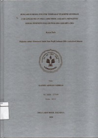 Image of Pengaruh Media Politik Terhadap Persepsi Generasi Z di Lingkungan SMA Labschool Jakarta Mengenai Sosok Pemimpin dalam Pilkada Jakarta 2024