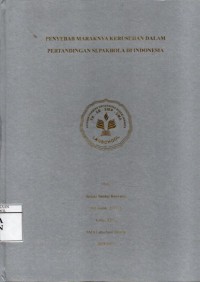 Image of Penyebab Maraknya Kerusuhan dalam Pertandingan Sepakbola di Indonesia