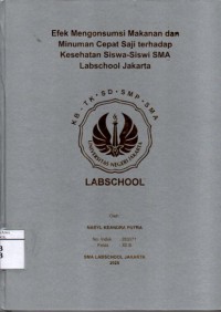 Image of Efek Mengonsumsi Makanan dan Minuman Cepat Saji Terhadap Kesehatan Siswa-Siswi SMA Labschool Jakarta