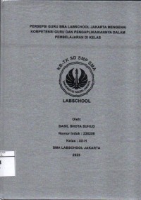 Image of Persepsi Guru SMA Labschool Jakarta Mengenai Kompetensi Guru dan Pengaplikasiannya dalam Pmbelajaran di Kelas