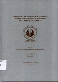Image of Pengaruh Car Dependency Terhadap Pilihan Moda Transportasi Siswa SMA Labschool Jakarta