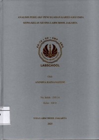 Image of Analisis Perilaku Pencegahan Karies Gigi pada Siswa Kelas XII SMA Labschool Jakarta
