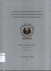 Image of Intensitas Penggunaan Sistem Pembayaran Digital di Kantin Sekolah Terhadap Perilaku Konsumtif Siswa SMA Labschool Jakarta