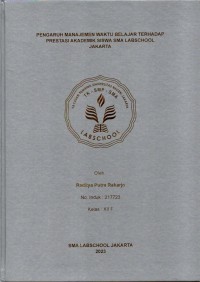 Pengaruh manajemen waktu belajar terhadap prestasi akademik siswa SMA Labschool Jakarta