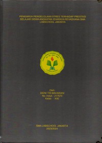 Pengaruh pengelolaan stress terhadap prestasi belajar siswa angkatan isvaraya revadhana SMA Labschool Jakarta