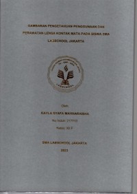 Gambaran pengetahuan penggunaan dan perawatan lensa kontak mata pada siswa SMA Labschool Jakarta