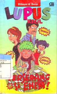 Lupus Kecil  Terserang Si Ehem!