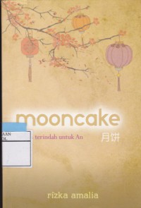 Mooncake : Hadiah Terindah Untuk An