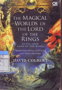Dunia Ajaib The Lord Of The Rings: The Magical World of Lord of The Ring