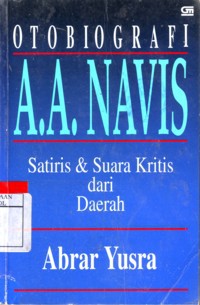 Otobiografi A.A.Navis Satiris & Suara Kritis dari daerah