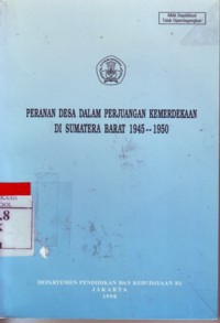 Peranan Desa Dalam Perjuangan Kemerdekaan Di Sumatera Barat 1945-1950