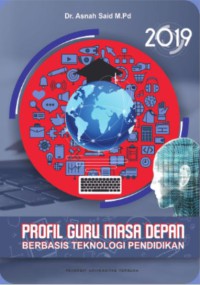 Profil Guru Masa Depan Berbasis Teknologi Pendidikan