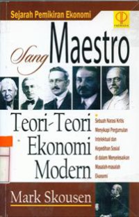 Sang Maestro: Teori-Teori Ekonomi Modern