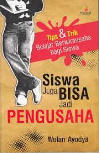 Siswa Juga Bisa Jadi Pengusaha