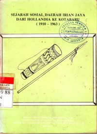 Sejarah Sosial Daerah Irian Jaya Dari Hollandia Ke Kotabaru (1910-1963)