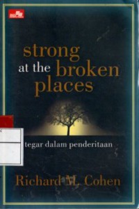 Strong at the broken places : Tegar dalam penderitaan