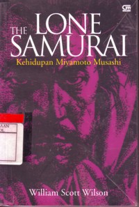 The Lone Samurai : Kehidupan Miyamoto Musashi