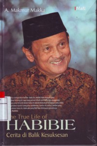 The True Life Of Habibie : Cerita Di Balik Kesuksesan