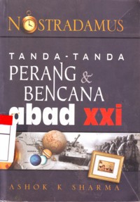 Nostradamus : Tanda-Tanda Perang & Bencana Abad XXI