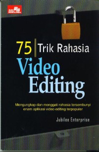 75 Trik Rahasia Video Editing