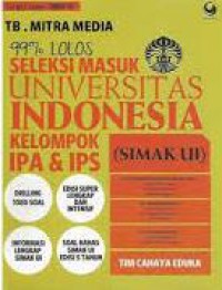 99 % Seleksi Masuk Universitas Indonesia Kelompok IPA & IPS
