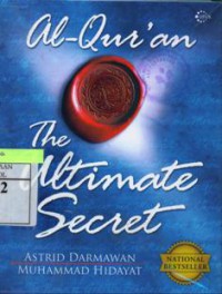 Al-Qur'an : The Ultimate Secret