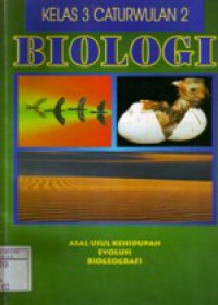 Biologi : Asal Usul Kehidupan, Evolusi, Biogeografi