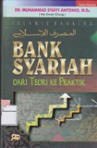 Bank Syariah : Dari Teori ke Praktik
