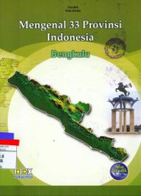 Mengenal 33 Provinsi Indonesia : Bengkulu
