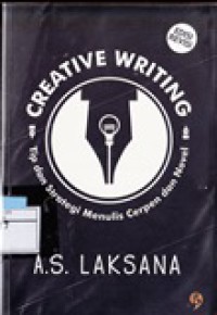 Creative Writing : Tip dan Strategi Menulis Cerpen dan Novel