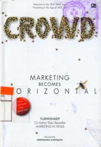 Crowd : Marketing Becomes Horizontal