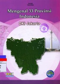 Mengenal 33 Provinsi Indonesia : DKI Jakarta