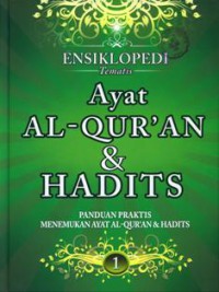Ensiklopedi Tematis Ayat Al-Quran & Hadits Jilid 1