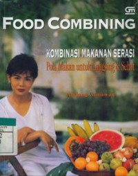 Food Combining : Kombinasi Makanan Serasi