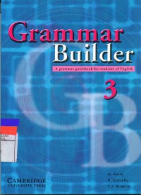 Grammar Builder: A Grammar Guidebook for Student of English 3